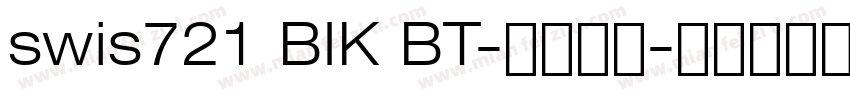 swis721 BIK BT-普通西方字体转换